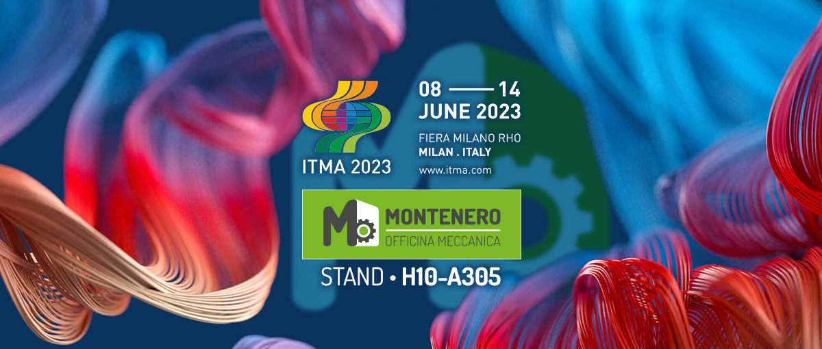 ITMA 2023 • STAND H10 - A305 | Montenero
